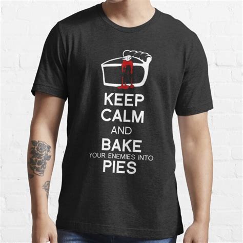 Keep Calm Bake Pies Titus Andronicus T Shirt By Merchhare Redbubble