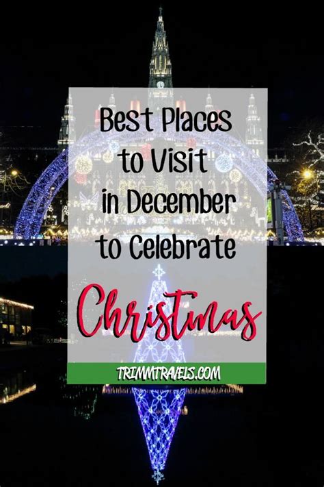 Best Places To Visit In December To Celebrate Christmas Trimm Travels