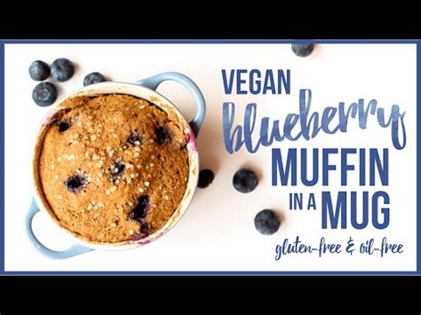 Blueberry Muffin In A Mug Vegan Gluten Free Oil Free Youtube
