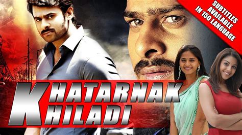 Vanguard (2020) hindi dubbed full movie online wat. Baahubali Prabhas's Khatarnak Khiladi (Mirchi) 2015 Full ...