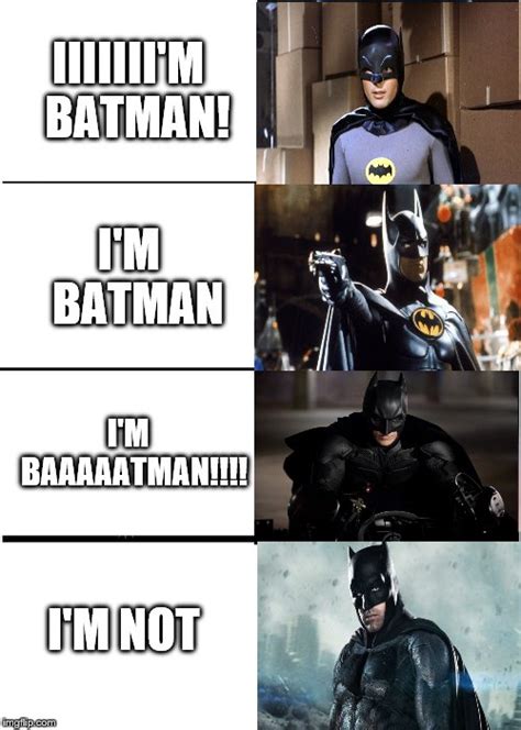 Im Batman Imgflip