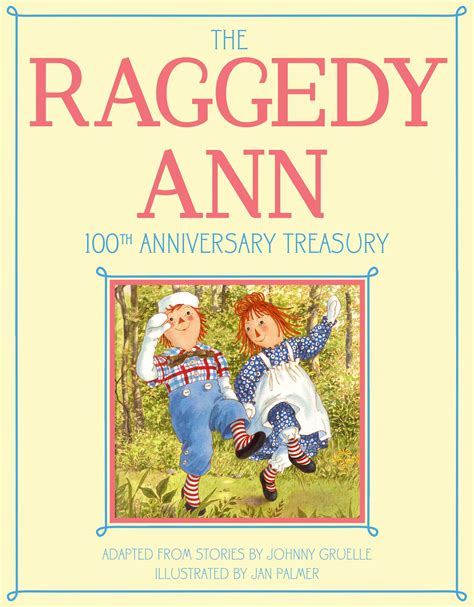 The Raggedy Ann 100th Anniversary Treasury Book By Johnny Gruelle