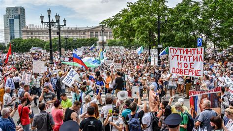 Protests Swell In Russias Far East In A Stark New Challenge To Putin The New York Times