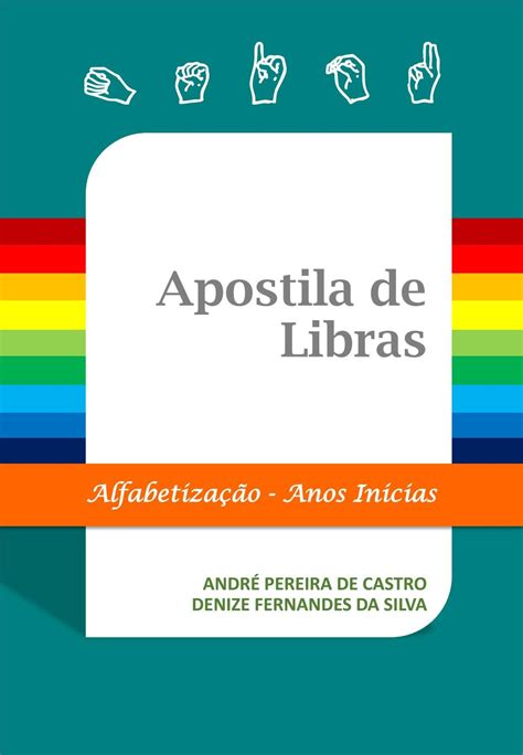 Apostila De Libras Anos Iniciais By André Pereira De Castro Issuu
