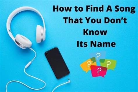 How To Find A Song You Dont Know The Name Of Find A Song Songs