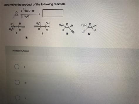 Solved Determine The Product Of The Following Reaction