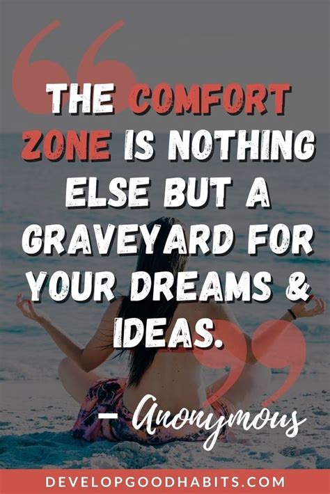 37 Comfort Zone Quotes To Motivate Yourself Into Action