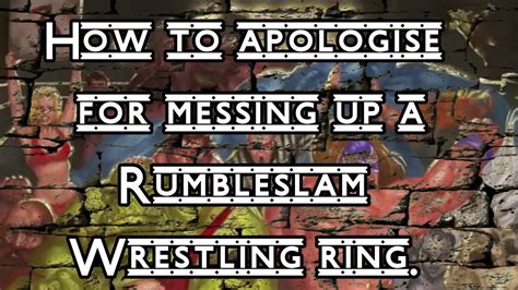 Apology And Moving Forward On The Rumbleslam Wrestling Rings Youtube