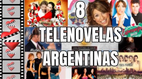 Top 8 Mejores Telenovelas Argentinas Youtube