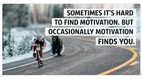 Sometimes Its Hard To Find Motivation But Occasionally