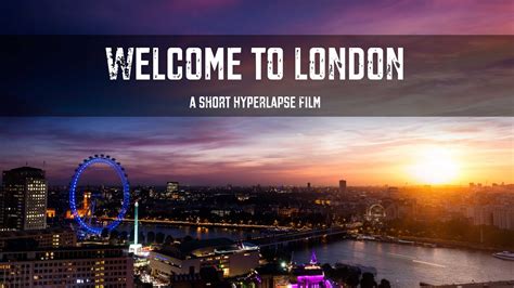 Welcome To London A Short Hyperlapse Film Youtube