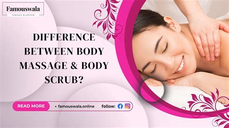 What Is The Difference Between Body Massage And Body Scrub