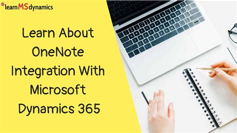Learn About Onenote Integration With Microsoft Dynamics 365