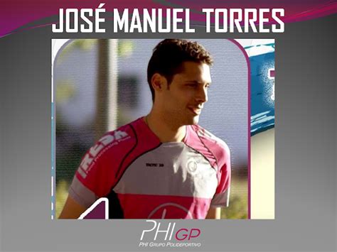 José Manuel Torres Phi Grupo Polideportivo
