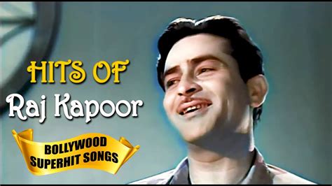 Raj Kapoor Forever Hit Songs In Bollywood Evergreen Old Hindi Songs