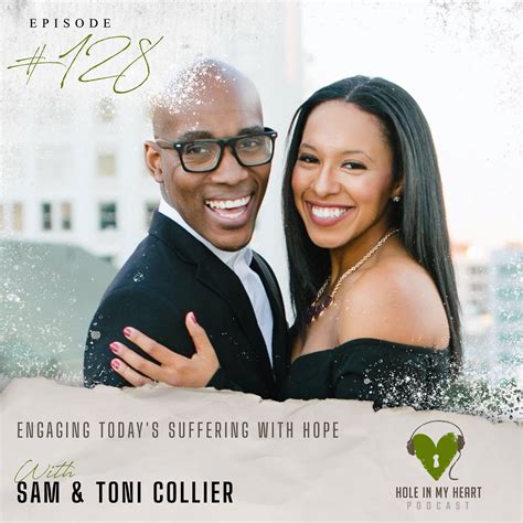 Engaging Todays Suffering With Hope With Sam And Toni Collier Laurie