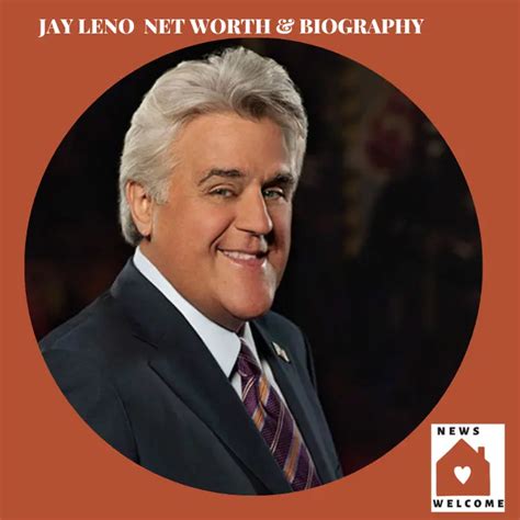 Latest Updates Jay Leno Net Worth Bio And Career Life