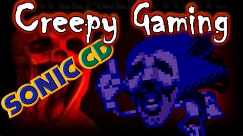 Creepy Gaming Sonic Cd Hidden Message Season 1 Episode 5 Youtube