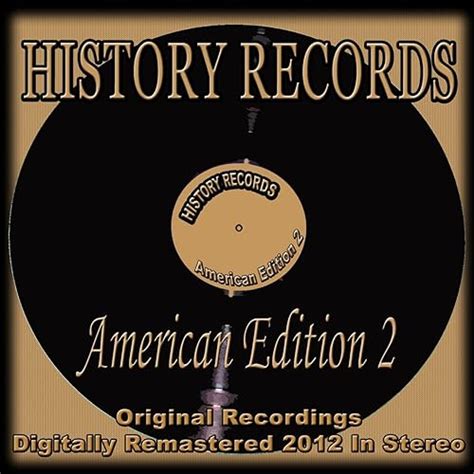History Records American Edition 2 Original Recordings Digitally