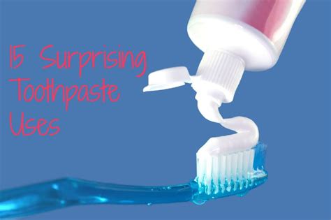 These 15 Uses For Toothpaste Will Surprise You Toothpaste Teeth