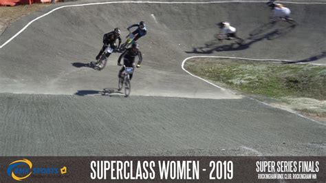 Superclass Women Finals Rockingham Bmx Club Youtube
