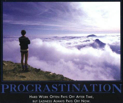 Let these procrastination quotes remind you to use your time wisely. Procrastination - DesiComments.com