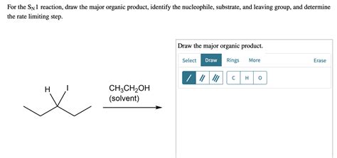 Solved For The Sn1 Reaction Draw The Major Organic Product