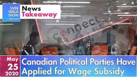 Canadian Political Parties Applied For Wage Subsidy News Takeaway