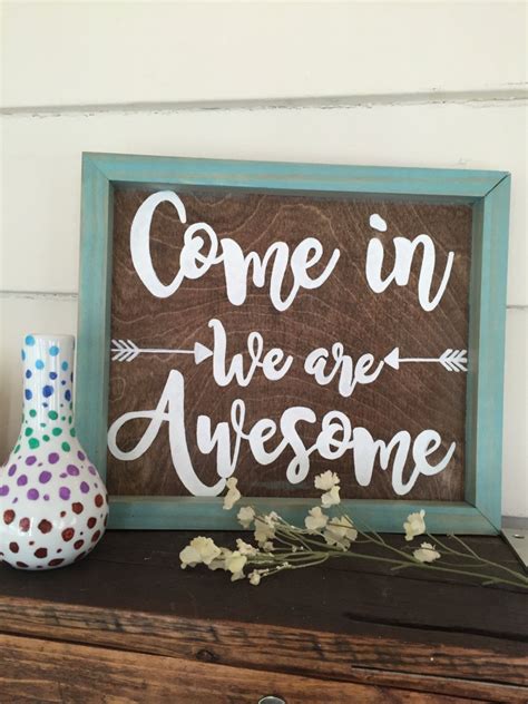 Come In We Are Awesome Sign Special Walnut Stain Aqua Frames Wood