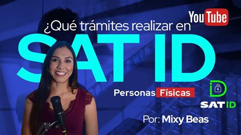 Qu Tr Mites Se Pueden Realizar En Sat Id Personas F Sicas Youtube