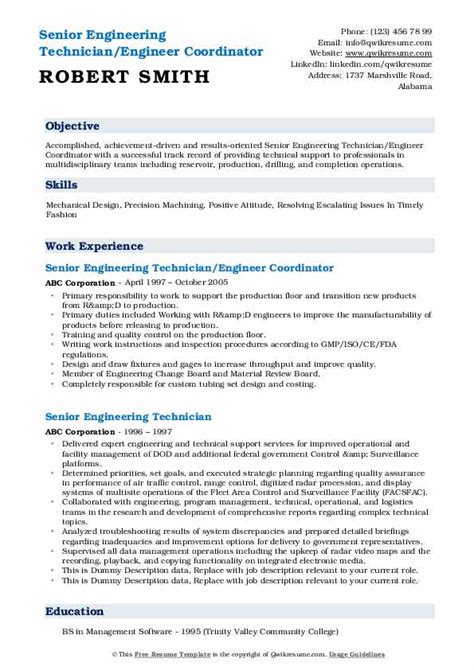 This ready to use document is one which is written professionally and in a formal tone that makes things easy for the person applying. Senior Engineering Technician Resume Samples | QwikResume
