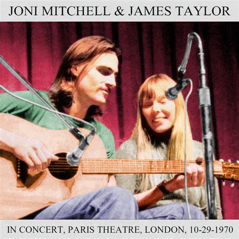 Albums That Should Exist Joni Mitchell And James Taylor In Concert