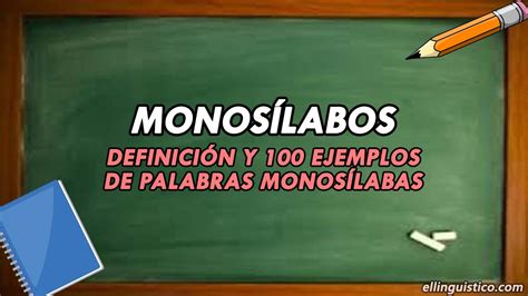 Palabras Monosílabas Definición Y 100 Ejemplos El Lingüístico