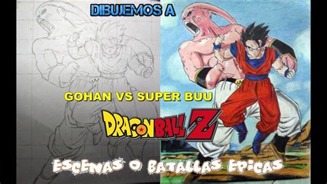 Como Dibujar A Gohan Definitivo Vs Super Buu Dragonball Z Majin Buu
