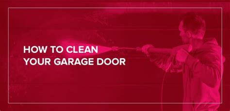 How To Clean Your Garage Door Quality Overhead Door