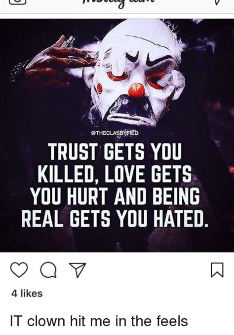 Otheclasbyfied Trust Gets You Killed Love Gets You Hurt And Being Real