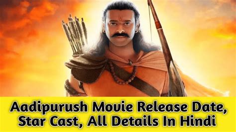 Adipurush Movie Release Date Star Cast Total Budget Story Line