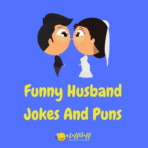 20 Hilarious Husband Jokes And Puns Laffgaff