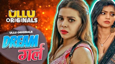 Dream Girl Part 1 And 2 Ullu Web Series Review Actress Story New Hot Web Series Pooja And