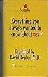 Everything You Always Wanted To Know About Sex But Were Afraid To Ask Reuben David R