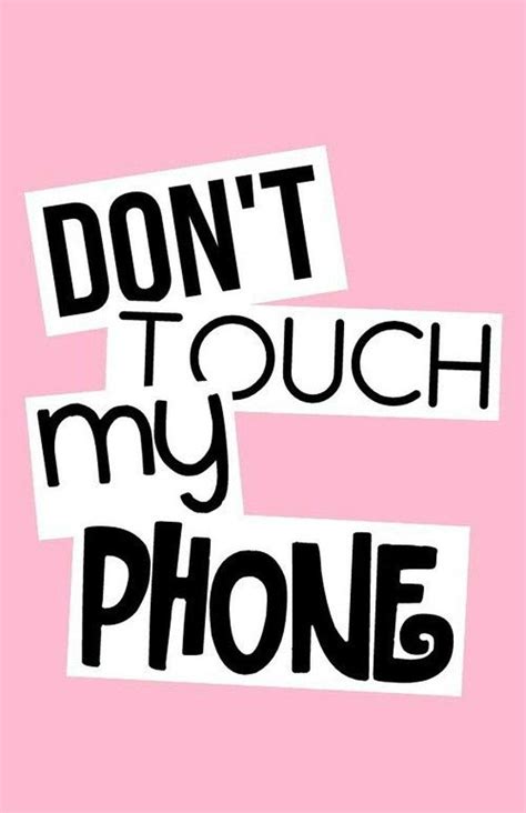 Dont Touch My Iphone Wallpapers Top Free Dont Touch My Iphone