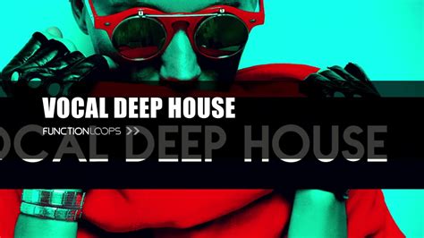 vocal deep house sample pack modern deep house samples loops midi presets youtube