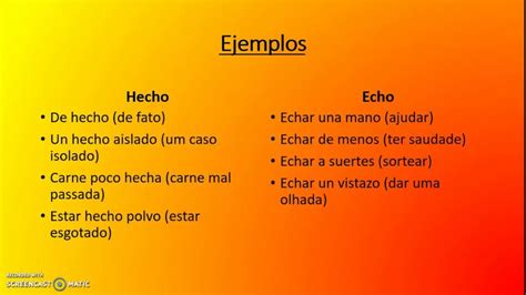 Ejemplos De Cómo Usar Correctamente De Hecho O De Echo En Español