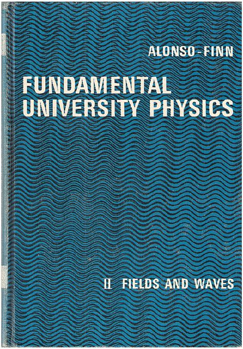 Fundamental University Physics Vol 2 Fields And Waves By Marcelo