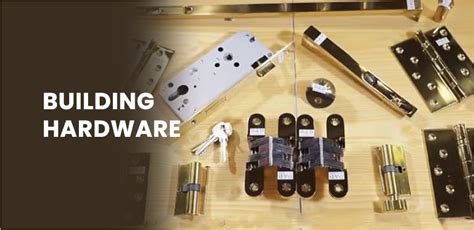 What Is Building Hardware Importance Of Building Hardware