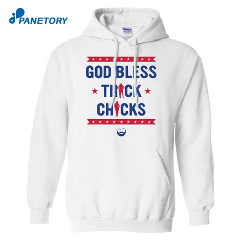 God Bless Thick Chicks Shirt 2024