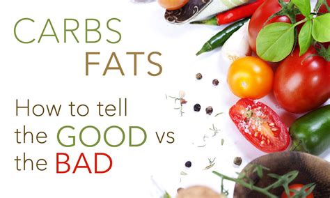 Carbs And Fats How To Tell Good Vs Bad