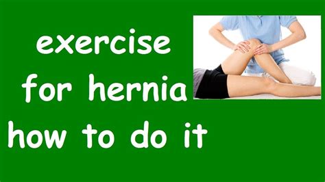 Exercise For Hernia How To Do It Revive Hernia Fast Before And