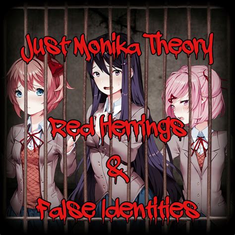 Ddlc Theory Just Monika Theory Pt1 Red Herrings And False Identities Doki Doki Literature