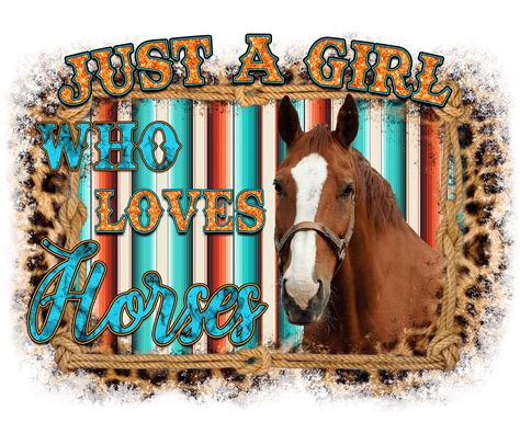 Just A Girl Who Loves Horses Topp Transfers